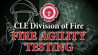 CLE Fire Agility Testing