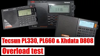 Tecsun PL330, PL660 and Xhdata D808 overload test.