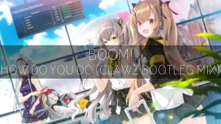 Boom! - How Do You Do (CLAWZ Bootleg Mix)