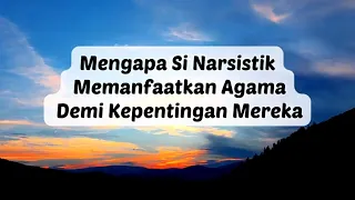 MENGAPA SI NARSISTIK MEMANFAATKAN AGAMA DEMI KEPENTINGAN MEREKA #fyp #new #manipulasi #npd #dampak