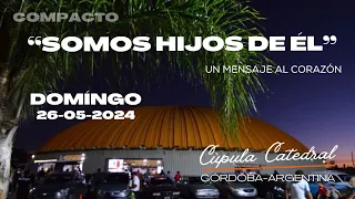 Compacto - Un Mensaje al Corazón - "Somos hijos de Él" - 26-05-2024 #medeatv #ministeriomedea #medea