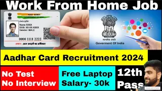 Aadhar Card Recruitment | Work From Home Jobs | 12th Pass Job | Online Jobs at Home | Part Time Job