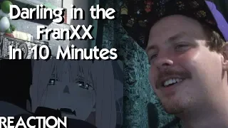 Darling in the FranXX IN 10 MINUTES REACTION