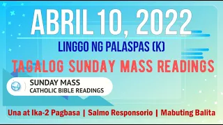 10 Abril 2022 Tagalog Sunday Mass Readings | Linggo ng Palaspas/ Linggo ng Alay Kapwa (K)