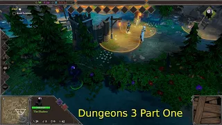 Dungeons 3 gameplay part one. THE SHADOW OF ABSOLUTE EVIL.