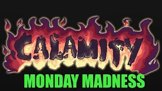 Noob Plays Terraria Calamity Mod LIVE! MONDAY MADNESS!