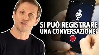 Si può registrare una conversazione all’insaputa dei presenti? | avv. Angelo Greco