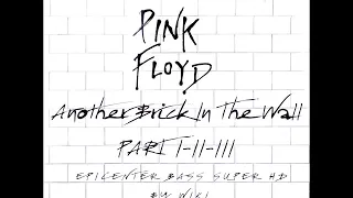 Another Brick In The Wall-Pink Floyd Epicenter Bass Super HD (I,II,III)