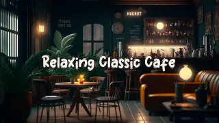 Relaxing Classic Cafe ☕ Cafe Ambience with Relaxing Smooth Piano Lofi Music for Study, Sleep