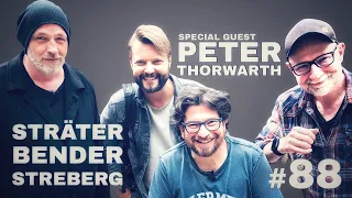 Sträter Bender Streberg - Der Podcast: Folge 88 mit Special Guest PETER THORWARTH