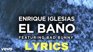 Enrique Iglesia - El Baño ft. Bad Bunny (lyrics)