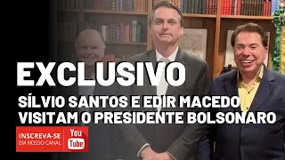 EXCLUSIVO: Presidente Bolsonaro recebe visita de Silvio Santos (SBT) e Edir Macedo (Record)