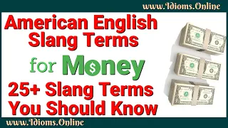 25+ American Slang Words for Money You Should Know (American English Slang)