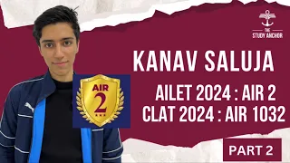 How to prepare for CLAT & AILET with AILET AIR 2 Kanav Saluja Part II