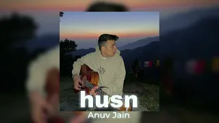 Anuv Jain - Husn | sped up