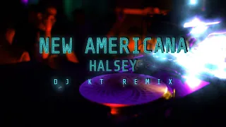 New Americana - Halsey | DK KT Remix