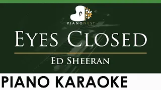 Ed Sheeran - Eyes Closed - LOWER Key (Piano Karaoke Instrumental)