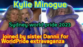 Kylie Minogue joined by sister Dannii for WorldPride extravaganza