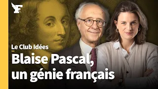 Pourquoi il faut relire Blaise Pascal aujourd'hui (avec Pierre Manent)