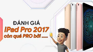 Review iPad Pro 2017 ở 2023 | Nó còn quá PRO bởi .....