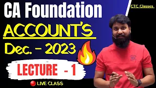 CA Foundation Accounts Lecture 1 for December 2023 I CA Foundation Accounts Chapter 1 I CTC Classes