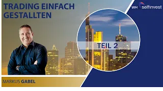 Trading einfach gestalten – Wie?  mit Markus Gabel präsentiert vom Friday Traders Club - Teil2