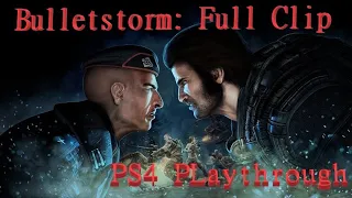 Bulletstorm: Full Clip Edition PS4 Full Playthrough Part 1