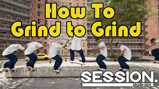 How to grind to grind