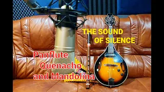 THE SOUND OF SILENCE | Panflute Quenacho and Mandolina by Luis Salazar (Live)