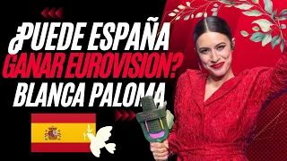 🎙CAN SPAIN WIN EUROVISION 2023 with BLANCA PALOMA? 🕊 | EaEa 🇪🇸