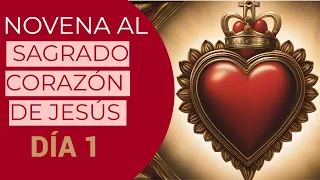 Novena del Sagrado Corazón de Jesús - Día 1