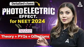 Photoelectric Effect | Dual Nature of Radiation and Matter One Shot | NEET 2024 | Tamanna Chaudhary