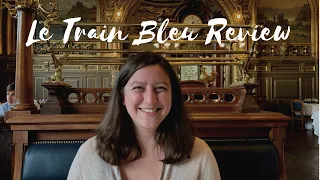 We ate at the BEST restaurant in Paris, France! Le Train Bleu (September 2021)