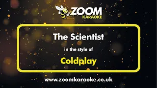 Coldplay - The Scientist - Karaoke Version from Zoom Karaoke