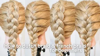 Learn How To Dutch Braid & French Braid Hair As a Complete Beginner - Full Talk Through Follow Along