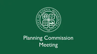 Edina Planning Commission Meeting / May 8, 2024
