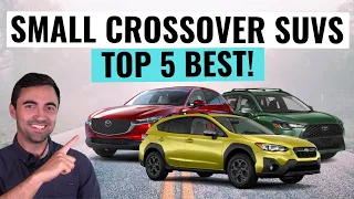 Top 5 BEST Small Crossover SUVs To Buy In 2023 For Reliability AND Value