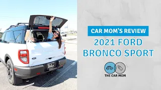 2021 Ford Bronco Sport | THE CAR MOM TOUR