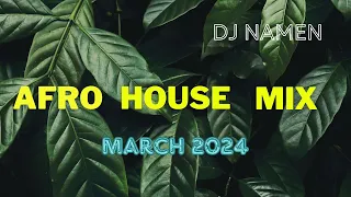 Afro House Mix March 2024|Coco|Elderbrook|The Weeknd|Moojo|Gogol|Idris|Mcebisi|Raffa Guido|