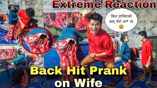 Back Hit 👋 Prank on Wife 😂 || Prank Gone Wrong 🔴 || Extreme Reaction 😡 @nypoleeofficial