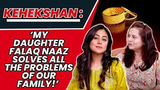 Kehekshan: 'I sold my jewellery for my children Falak Naaz , Sheezan & Shafaq!'