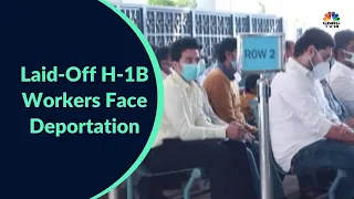 Laid-Off H-1B Workers Face Deportation