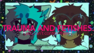 FETISHES and TRAUMA - you cant control it. || (ART COMMENTARY/RANT)