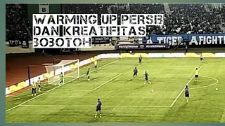 Tidak Ada Di TV Warming Up Pemain PERSIB saat lawan Bali United
