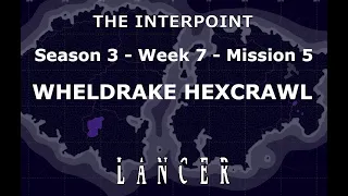 Mission 5   Week 7   Season 3   The Interpoint   Lancer TTRPG