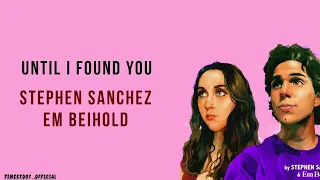 Until I Found You - Stephen Sanchez ft. Em Beihold (Lirik danTerjemahan)
