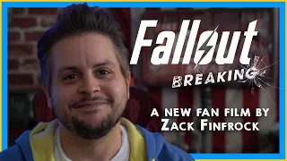 Crowdfund Announcement - Fallout: Breaking - A new #Fallout Fan Film by Zack Finfrock