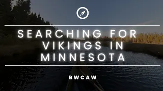 Did Vikings Visit America? | Evidence in Canoe Country, BWCA