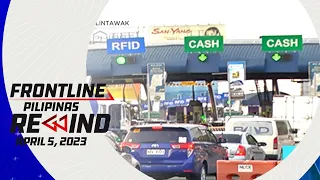 Frontline Pilipinas Rewind | April 5, 2023