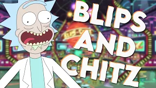 Blips And Chitz (Rick and Morty Remix)